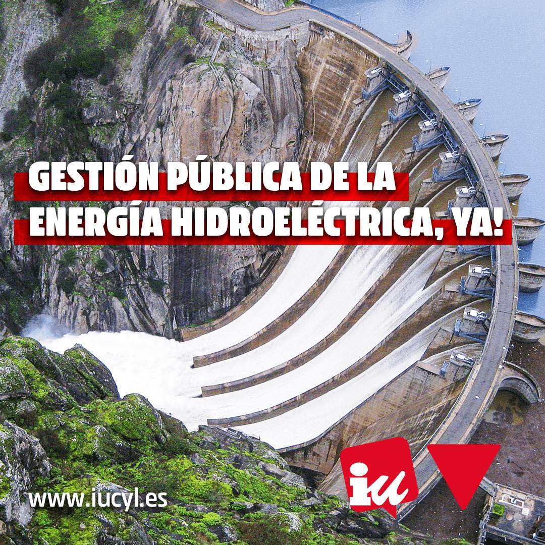 IU insiste en la gestión pública de las centrales hidroeléctricas