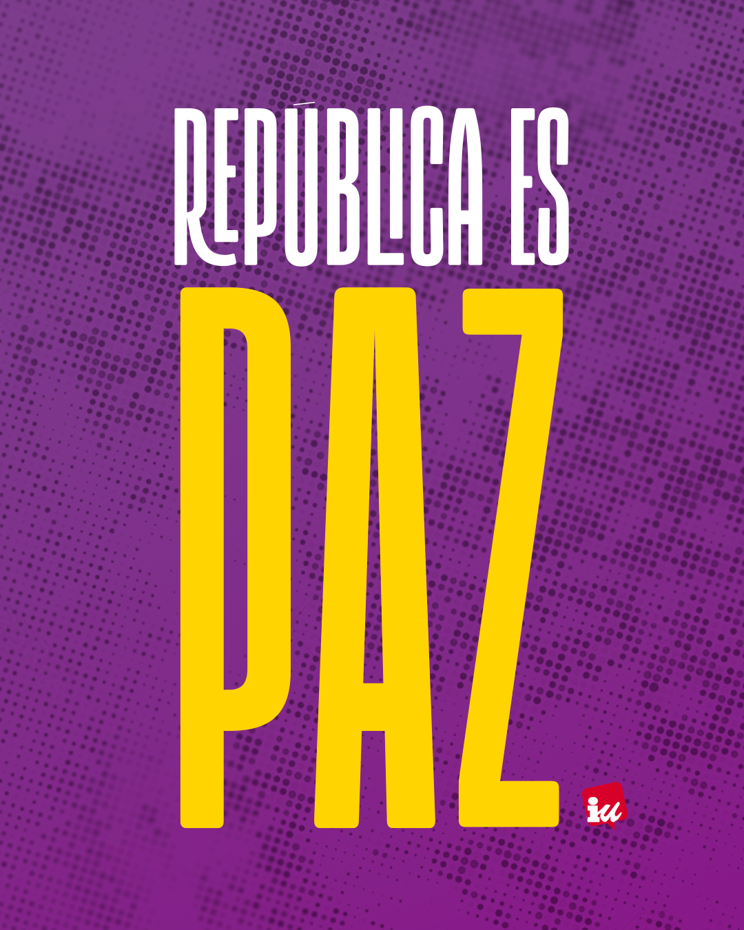 República es Paz. 14 de abril día de la república